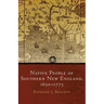 Native People of Southern New England, 1650-1775: Volume 259