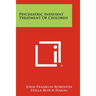 Psychiatric Inpatient Treatment of Children