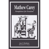 Mathew Carey: Pamphleteer for Freedom