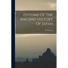 Epitome Of The Ancient History Of Japan