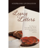 Legacy Letters: True Memoirs of Love, Marriage, Family, and the Hopeful Journey through Betrayal and Loss