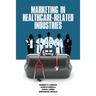 Marketing in Healthcare-Related Industries
