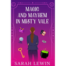 Magic and Mayhem in Misty Vale