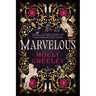 Marvelous: A Novel of Wonder and Romance in the French Royal Court