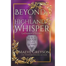 Beyond a Highland Whisper
