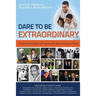 Dare To Be Extraordinary - A Collection of Positive Life Lessons from African American Fathers