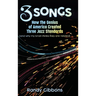 3 Songs: How the Genius of America Created Three Jazz Standards (and why my brain thinks they are related)