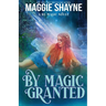 By Magic Granted