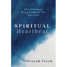 Spiritual Heartbeat: The Ultimate Requirement for Success