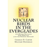 Nuclear Birds in the Everglades: The 2nd Missile Battalion 52nd Air Defense Artillery: 1962-1979