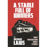A Stable Full Of Winners: A collection of horseracing and betting short stories
