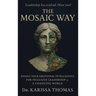 The Mosaic Way: Emotional Intelligence for Inclusive Leadership in a Changing World