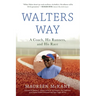 Walters Way: A Coach, His Runners, and His Race