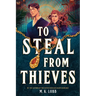 To Steal from Thieves