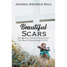 Beautiful Scars: Our Identity is Found in the Grace from the Cross of Calvary through Jesus