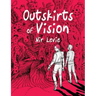 Outskirts of Vision: #1