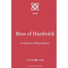 Bess of Hardwick: Countess of Shrewsbury