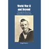 World War II and Beyond: Through the Eyes of an Appalachian Country Boy