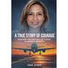 A True Story of Courage