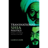 Transnational Shia Politics: Religious and Political Networks in the Gulf