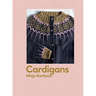 Cardigans: 20 Patterns for Every Season