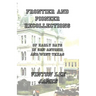 Frontier and Pioneer Recollections of Early Days in San Antonio and West Texas