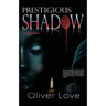 Prestigious Shadow
