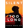 Silent Too Long