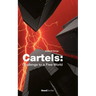 Cartels: Challenge to a Free World