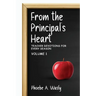 From the Principal's Heart: Teacher Devotions for Every Season: Volume I