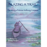 Blazing a Trail: The Story of Minna Anthony Common