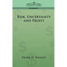 Risk, Uncertainty and Profit