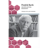 Fredrik Barth: An Intellectual Biography