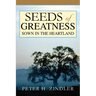 Seeds of Greatness Sown in the Heartland