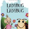 Ladybug, Ladybug: A Magical Guide to Flying Through the Sky