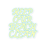 Keep Our Beach Clean stickers by Tropical Seas Clothing