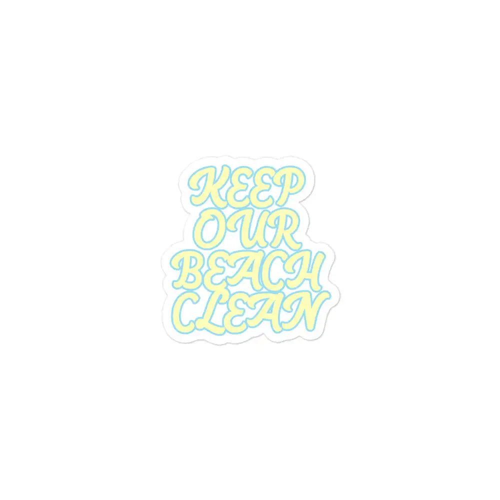 Keep Our Beach Clean stickers by Tropical Seas Clothing