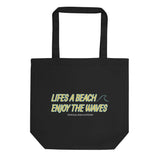 Life's a Beach Eco Tote Bag by Tropical Seas Clothing