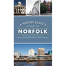 History Lover's Guide to Norfolk