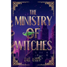 The Ministry of Witches: A Cozy Fantasy Novel