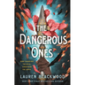 The Dangerous Ones