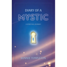 Diary of a Mystic: A Spiritual Journey