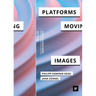 Platforms and the Moving Image