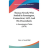 Thomas Newell, Who Settled In Farmington, Connecticut, 1632, And His Descendants: A Genealogical Table (1878)