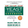 The Yeast Connection Cookbook: A Guide to Good Nutrition, Better Health, and Weight Management
