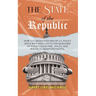 The State of The Republic: How the misadventures of U.S. policy since WWII have led to the quagmire of today's economic, social and political disappoi