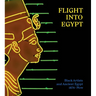 Flight Into Egypt: Black Artists and Ancient Egypt, 1876-Now