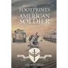 The Footprints Of an American Soldier