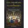 Jung and the Epic of Transformation - Volume 1: Wolfram von Eschenbach's "Parzival" and the Grail as Transformation