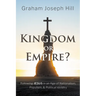 Kingdom or Empire?: Following Jesus in an Age of Nationalism, Populism, and Political Idolatry